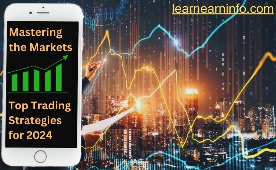 Mastering the Markets Top Trading Strategies for 2024