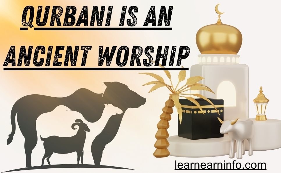 Qurbani is an ancient worship