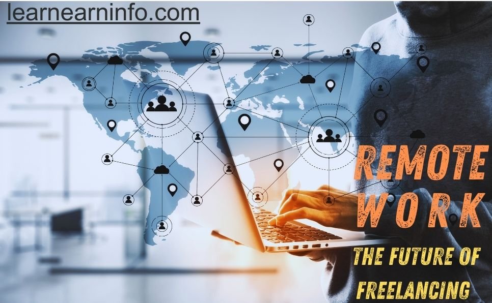 Remote Work The Future of Freelancing