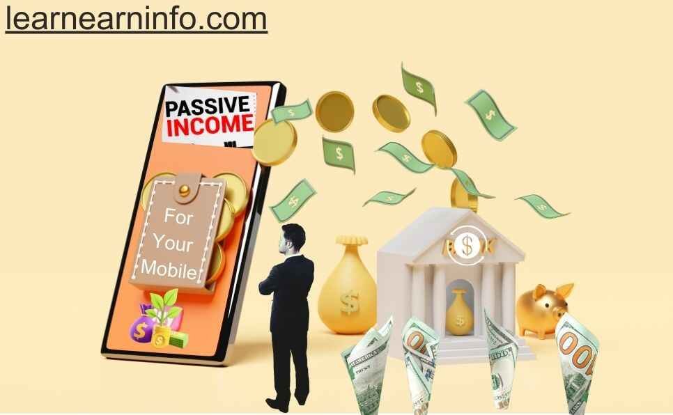 Easy Passive Income Ideas for Your Mobile