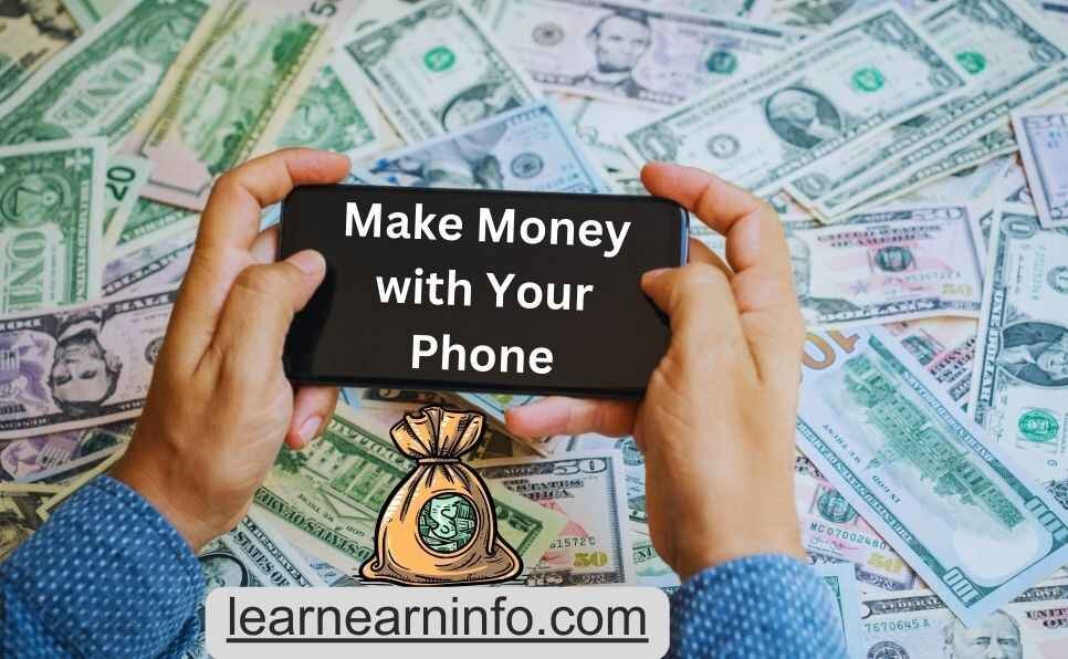 Top 10 Ways to Make Money Online From Your Phone