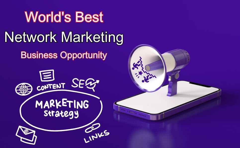 World's Best Network Marketing Business Opportunity